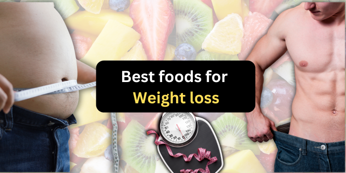 16 Best foods for weight loss