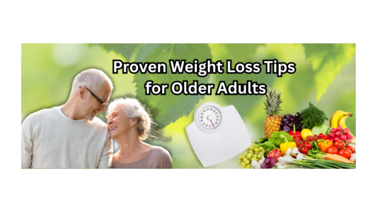 Proven Weight Loss Tips for Older Adults