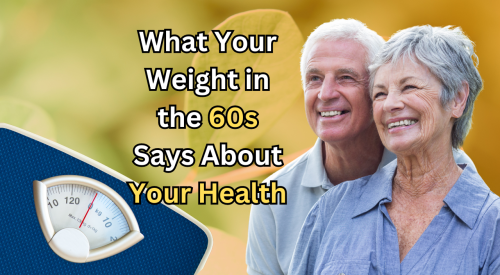 What Your Weight in the 60s is all about